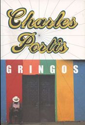 book cover of Gringos by Charles Portis
