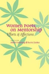 book cover of Women Poets on Mentorship by Arielle Greenberg|Rachel Zucker
