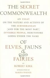 book cover of The Secret Commonwealth Of Elves, Fauns, & Fairies by Javier Martín Lalanda|Robert Kirk