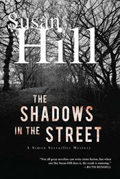 book cover of Shadows in the Street: A Simon Serrailler Mystery by Susan Hill