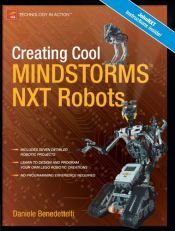 book cover of Creating Cool MINDSTORMS NXT Robots (Technology in Action) by Daniele Benedettelli