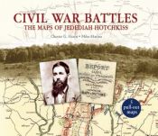 book cover of Civil War battles : the maps of Jedediah Hotchkiss by Chester G. Hearn