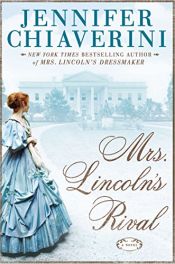 book cover of Mrs. Lincolns Rival by Jennifer Chiaverini