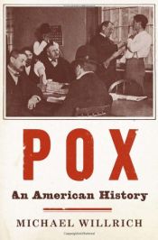 book cover of Pox: An American History (Penguin History of American Life) by Michael Willrich