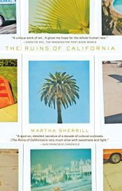 book cover of The Ruins of California by Martha Sherrill