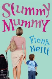 book cover of Slummy mummy by Fiona Neill