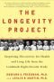 The Longevity Project: Surprising Discoveries for Health and Long Life from the Landmark Eight-Decade Study