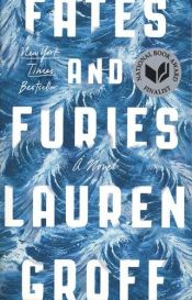 book cover of Fates and Furies: A Novel by Lauren Groff