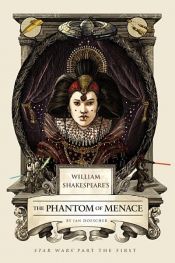 book cover of William Shakespeare's The Phantom of Menace by Ian Doescher