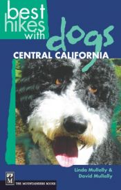 book cover of Best Hikes with Dogs: Central California by Linda Mullally