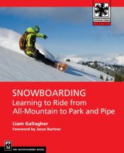book cover of Snowboarding: Learning to Ride from All Mountain to Park (Moes) by Liam Gallagher