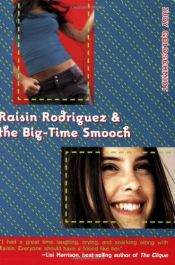 book cover of Raisin Rodriguez and the big-time smooch by Judy Goldschmidt