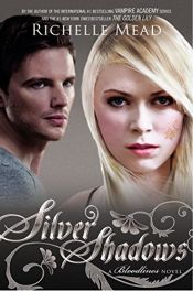 book cover of Silver Shadows: A Bloodlines Novel by Richelle Mead