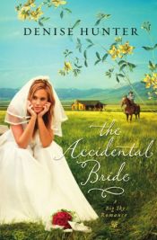book cover of The Accidental Bride (A Big Sky Romance) by Denise Hunter