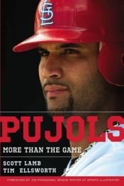 book cover of Pujols: More Than the Game by Scott Lamb|Tim Ellsworth