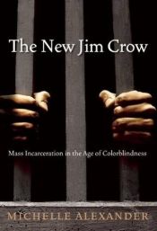book cover of The New Jim Crow: Mass Incarceration in the Age of Colorblindness by Michelle Alexander