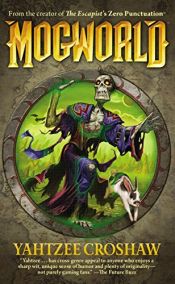 book cover of Mogworld by Yahtzee Croshaw