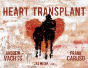 book cover of Heart Transplant by Andrew Vachss