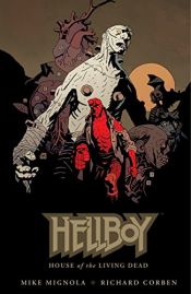book cover of Hellboy: House of the Living Dead (Hellboy (Dark Horse Library)) by Mike Mignola