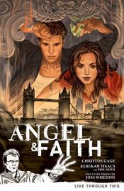 book cover of Angel & Faith, Vol. 1: Live Through This by Christos Gage