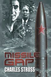 book cover of Missile Gap by Charles Stross