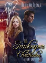 book cover of The Innkeeper Chronicles, Volume 1 by Ilona Andrews