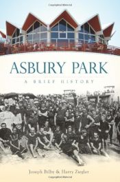 book cover of Asbury Park (NJ) : A Brief History by Joseph Bilby