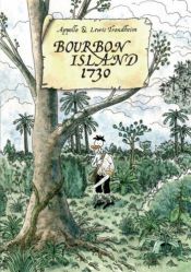 book cover of Bourbon Island 1730 by Lewis Trondheim|Olivier Appollodorus