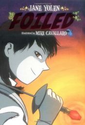 book cover of Foiled by Jane Yolen