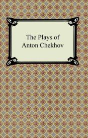book cover of The Plays of Anton Chekhov by Anton Tchekhov