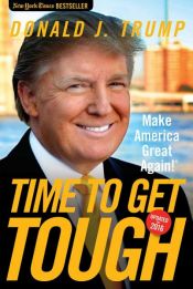 book cover of Time to Get Tough by Donald J. Trump