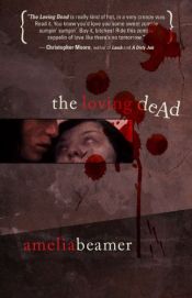 book cover of The Loving Dead by Amelia Beamer