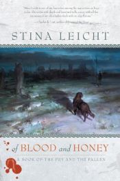 book cover of Of Blood and Honey (Fey and the Fallen) by Stina Leicht