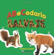 book cover of ABeCedario salvaje by Yanitzia Canetti
