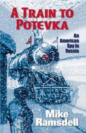 book cover of A Train to Potevka by Mike Ramsdell