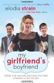 book cover of My Girlfriend's Boyfriend by Elodia Strain