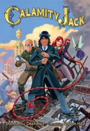 book cover of Calamity Jack by 섀넌 헤일|Dean M. Hale