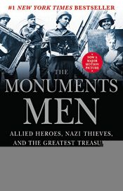book cover of The Monuments Men: Allied Heroes, Nazi Thieves, and the Greatest Treasure Hunt in History by Робърт М. Едсъл