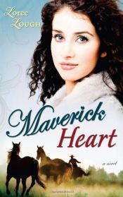 book cover of Maverick Heart (Lone Star Legends V2) by Loree Lough