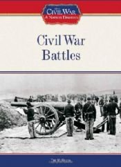 book cover of Civil War Battles (The Civil War: a Nation Divided) by Tim McNeese
