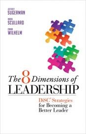 book cover of The 8 Dimensions of Leadership: DiSC Strategies for Becoming a Better Leader (Bk Business) by Jeffrey Sugerman