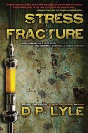 book cover of Stress Fracture (Dub Walker Series) by D. P. Lyle, MD