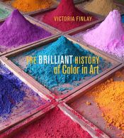 book cover of The Brilliant History of Color in Art by Victoria Finlay