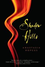 book cover of Shadow Hills by Anastasia Hopcus
