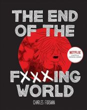 book cover of The End of the Fucking World by Charles Forsman