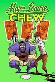 book cover of Chew Vol. 5: Major League Chew by John Layman