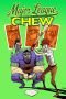 Chew Vol. 5: Major League Chew