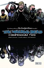 book cover of The Walking Dead Compendium, Volume 2 by Robert Kirkman