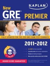 book cover of New GRE 2011-2012 Premier with CD-ROM (Kaplan Gre Exam Premier Live) by Kaplan