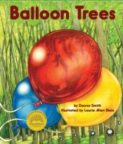 book cover of Balloon Trees by Danna Smith